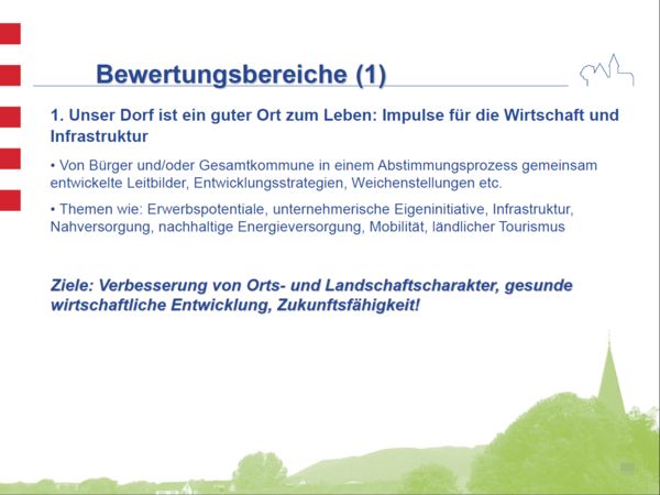 Unser Dorf hat Zukunft - Bewertungsbereich 1 Unser Dorf hat Zukunft - Bewertungsbereich 1